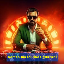 nomes masculinos guarani